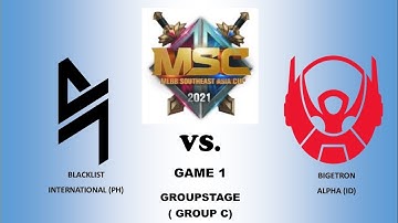 WISE ALDOUS! BLACKLIST VS BTR (GAME 1) | TAGALOG CAST | MSC 2021 GROUPSTAGE