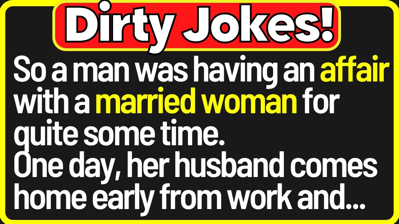 🤣Dirty Jokes- So A Man Was Having An Affair With A Married Woman ...