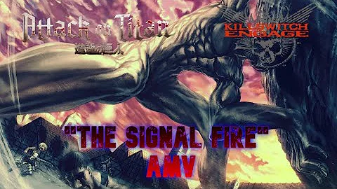 Attack on Titan Metalcore AMV The Signal Fire by Killswitch Engage