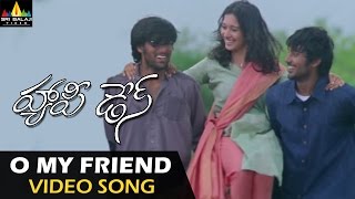 Happy Days Video Songs | O My Friend Video Song | Varun Sandesh, Tamannah | Sri Balaji Video