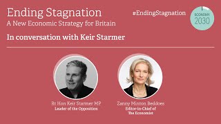 Ending Stagnation: Keir Starmer MP in conversation with Zanny Minton Beddoes