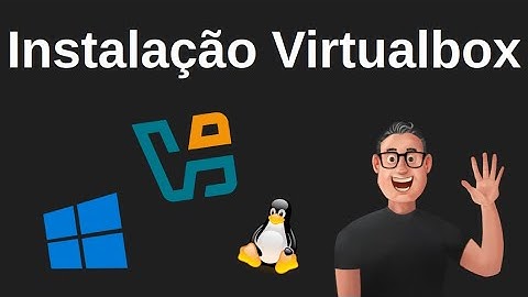 Instalação do Virtualbox e máquina virtual Linux - 2025