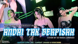 Download Lagu FUNKOT VIRAL 2026 | ANDAI TAK BERPISAH | COVER BY DJ NANA LORENZO #dj #djfunkot #djviral MP3