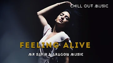 Mr Safir & Aragon Music - Feeling Alive (Official Music)
