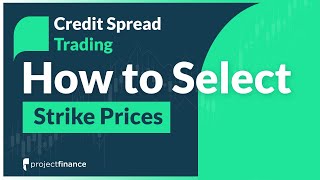 Credit Spreads | How to Select Strike Prices (Options Trading Tips)