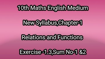 10th Maths Chapter 1|Exercise 1.3 Sum 1 & 2|Relations and Functions