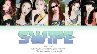 Itzy 있지 Swipe Color Coded Lyrics Espengromhan 6 Members Ver.