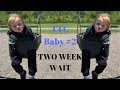 TWO WEEK WAIT! TTC Baby #2