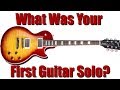What was the first guitar solo you learned?