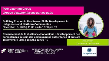 PLG - Building Economic Resilience: Skills Development in Indigenous and Northern Communities