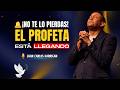 🔴⚠️El Profeta Está Llegando – Busca Ahora | Pastor Juan Carlos Harrigan