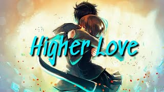 [Nightcore] Kygo, Whitney Houston - Higher Love (Lyrics) 🎵