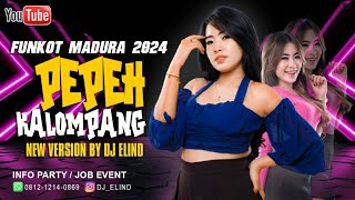 FUNKOT MADURA PEPEH KALOMPANG REMIX 2024 | DJ ELIND LIVE AT MYSTIC SURABAYA