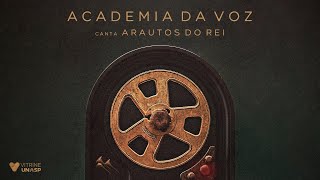 Academia da Voz canta Arautos do Rei | Musical Completo