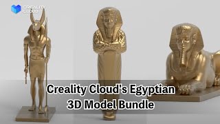 Introducing Creality Cloud's Egyptian 3D Model Bundle