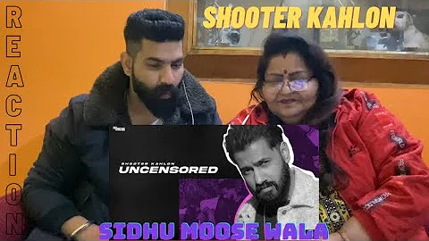 Reaction With Mom | UNCENSORED | Shooter Kahlon | Sidhu Moose Wala | Vipul Kapoor | New Punjabi Song