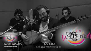 Anıl Araz - Amin Deyip Çekip Gitmeyecektin / Hüdayda #radyoankarakayıtları #aşkprodüksiyon #aşk Resimi