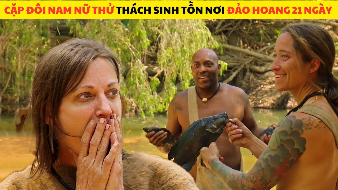 Thử Thách Sinh Tồn Nơi Hoang Dã Châu Phi Cùng Em Gái Xinh Đẹp Full Mùa 2