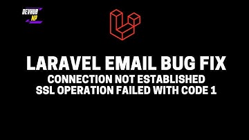 Laravel Bug Fix | Connection could not be established with host; SSL failed with code 1 (Mailtrap)