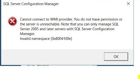 Cannot connect to WMI Provider problem solution for SQL Management Studio