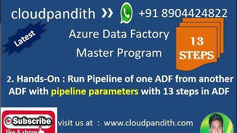 2. Hands-On : Run Pipeline of one project1 ADF from another project2 ADF with pipeline parameters