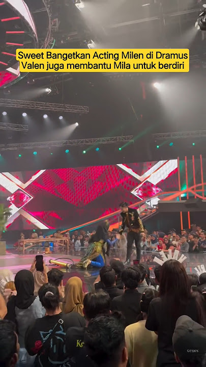 Sweet Bangetkan Acting Milen di DramusValen juga membantu Mila untuk berdiri