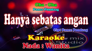 KARAOKE NADA WANITA CHA CHA - HANYA SEBATAS ANGAN - Pance Pondaag