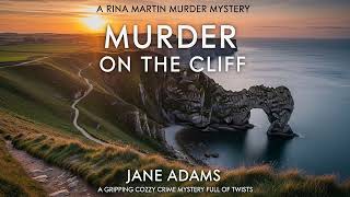 Murder on the Cliff [ Rina Martin #2 ] By Jane A. Adams | Audiobook Cozy Mystery Full