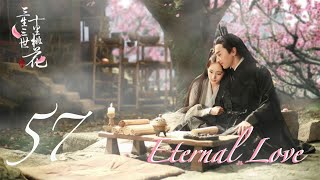 Eternal Love EP57 | Yang Mi, Mark Chao | CROTON MEDIA English 