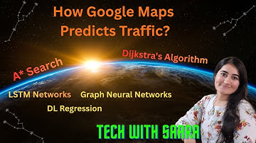Google Map Traffic Prediction || All Algorithms explained || Watch Now! || Tech with Saara