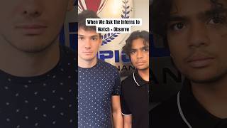 When We Ask Our Interns to Watch + Observe