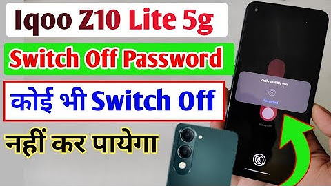 Iqoo Z10 Lite 5g switch off password setting / unlock to power off Iqoo Z10 Lite 5g