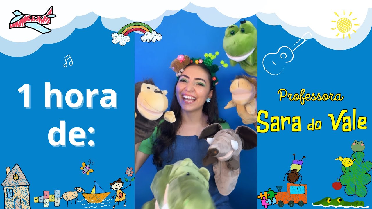 Músicas infantis- Profª Sara do Vale + de 1 hora  (Fantoches, brinquedos e instrumentos)