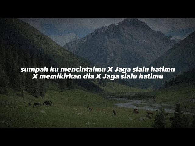 Sumpah ku mencintaimu X Jaga slalu hatimu X Memikirkan dia X Jaga slalu hatimu class=