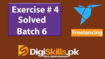 Digiskills: Freelancing Hands-On Exercise No. 4 Batch 6 2020  || Freelancing Exercise 4 || Batch 6