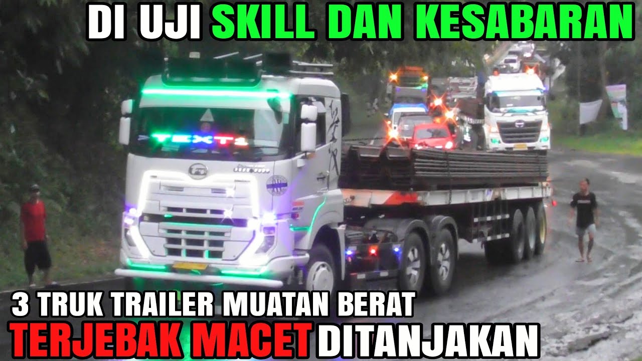 LAGI NANJAK TIBA TIBA MACET PARAH!! 3 Truk Trailer Muatan Berat Terjebak, Menguji Skill & Kesabaran