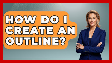 How Do I Create An Outline? - High School Toolkit