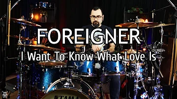 Foreigner - I Want To Know What Love Is Drum Cover
