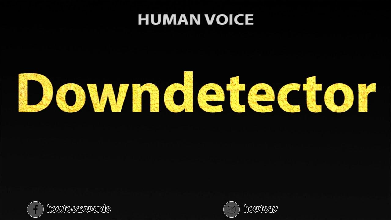 How To Pronounce Downdetector YouTube