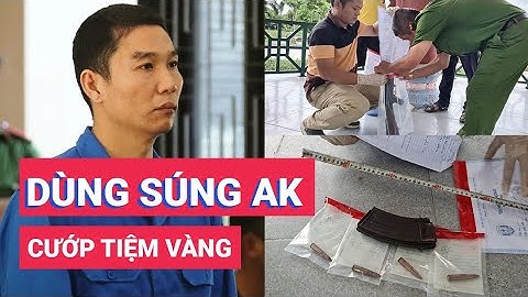 Cựu đại úy công an dùng súng cướp tiệm vàng ở Huế bị phạt 8 năm 3 tháng tù