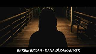 Ekrem Ercan - Bana Bi Zaman Ver  #2020 ( Cem Coşkun Beat ) Resimi