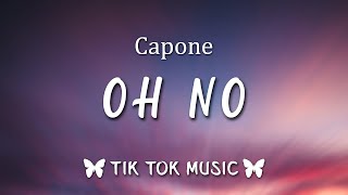 Capone - Oh No (Tiktok Song) 