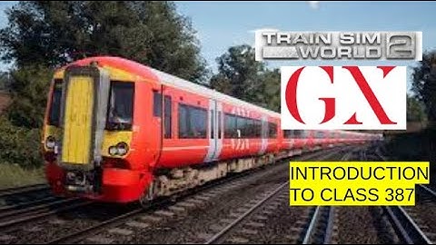 train sim world 2 london commuter: introduction to class 387