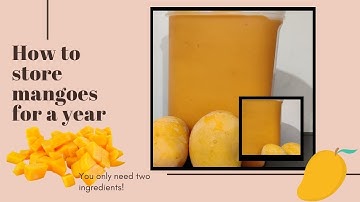 How to store mango pulp for a year without preservatives |  Mango pulp at home | Good Food Kitchen.