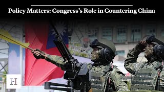 Policy Matters: Congress's Role in Countering China