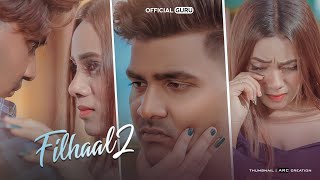 Filhaal2 Mohabbat | Akshay Kumar | BPraak | Jaani | Latest Song | Arvindr Khaira | Official Guru