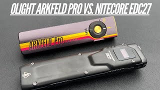 Olight Arkfeld Pro VS. Nitecore EDC27  The 'Slim Everyday Carry Flashlight' Showdown #flashlight