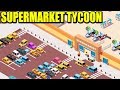 EMPEZANDO MI SUPERMERCADO - IDLE SUPERMARKET TYCOON | Gameplay Español