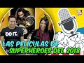 Los superhéroes del 2018 | Mr. X de The Top Comics | #PodcastFdF