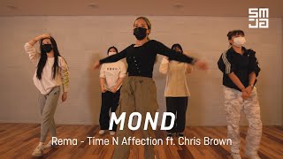 [SMJ] Rema - Time N Affection ft. Chris Brown / MOND CHOREOGRAPHY